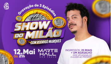 SHOW DO MILÃO COM: RODRIGO MARQUES