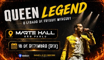 QUEEN LEGEND - O LEGADO DE FREDDIE MERCURY