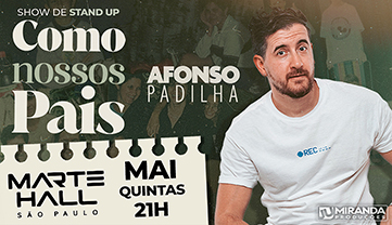AFONSO PADILHA - COMO NOSSOS PAIS - SHOW DE STAND-UP